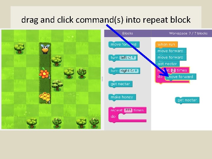 drag and click command(s) into repeat block 
