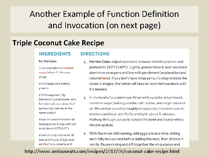 Another Example of Function Definition and Invocation (on next page) Triple Coconut Cake Recipe