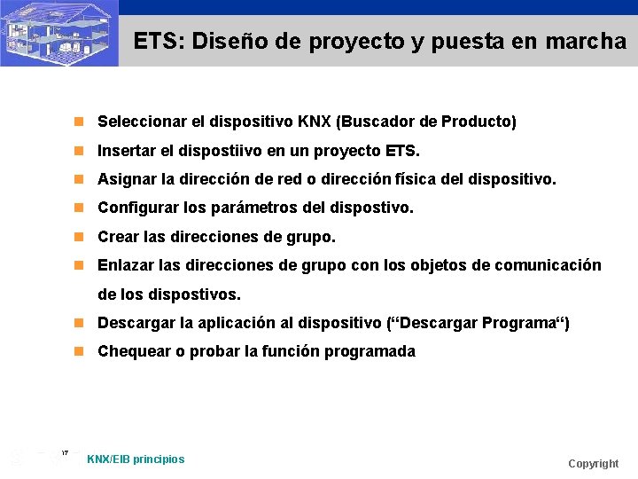 ETS: Diseño de proyecto y puesta en marcha n Seleccionar el dispositivo KNX (Buscador