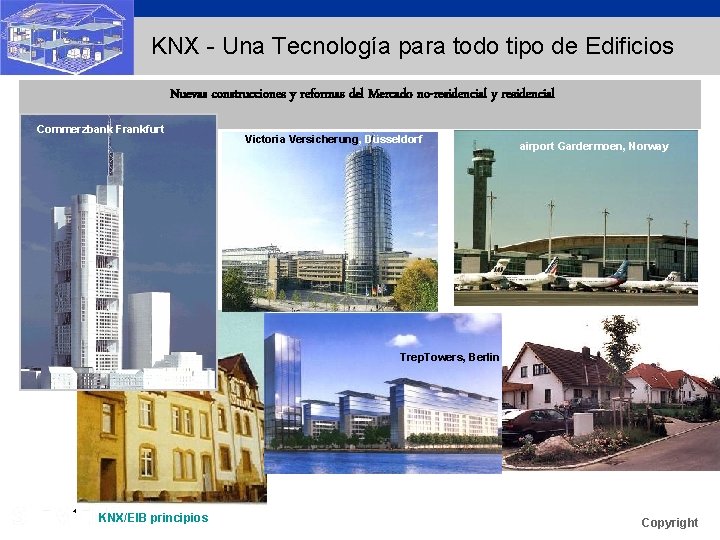 KNX - Una Tecnología para todo tipo de Edificios Nuevas construcciones y reformas del