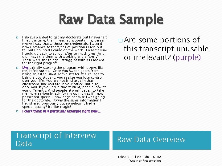 Raw Data Sample � � � I always wanted to get my doctorate but