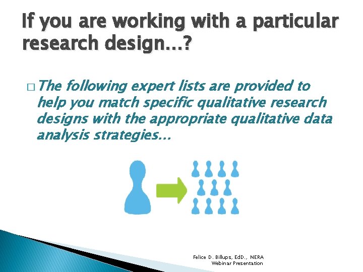 If you are working with a particular research design…? � The following expert lists