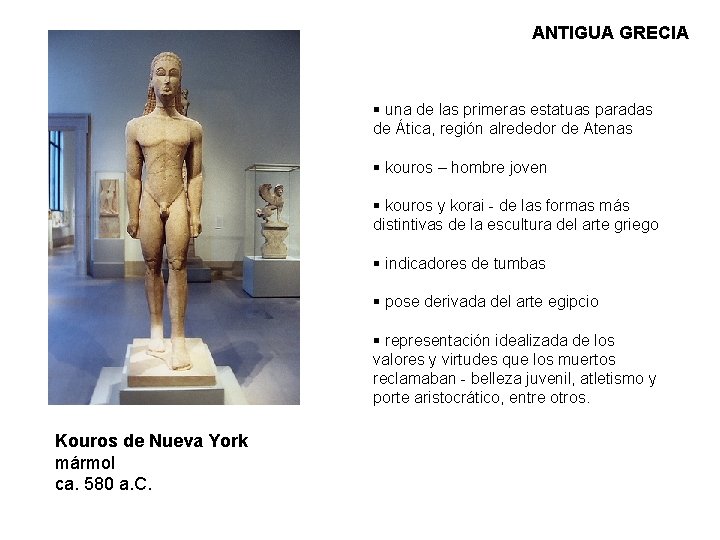 ANTIGUA GRECIA § una de las primeras estatuas paradas de Ática, región alrededor de