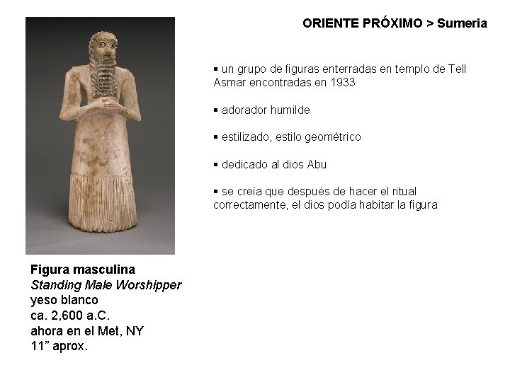 ORIENTE PRÓXIMO > Sumeria § un grupo de figuras enterradas en templo de Tell