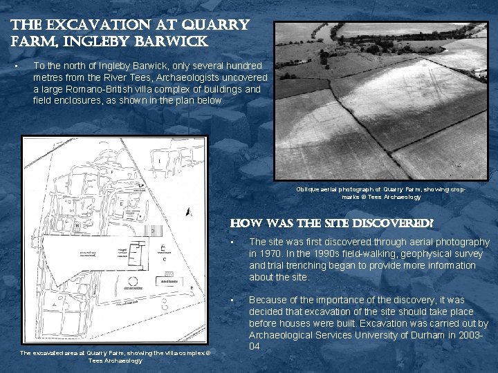 the excavation at Quarry farm, ingleby barwick • To the north of Ingleby Barwick,