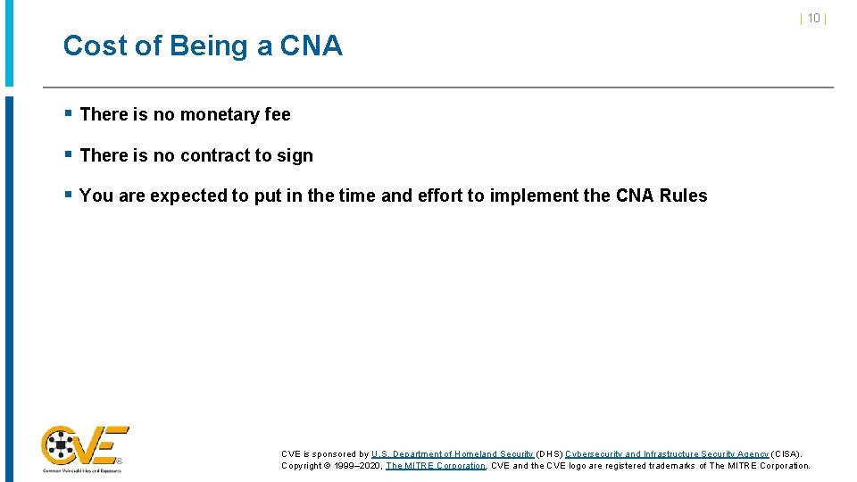 | 10 | Cost of Being a CNA § There is no monetary fee