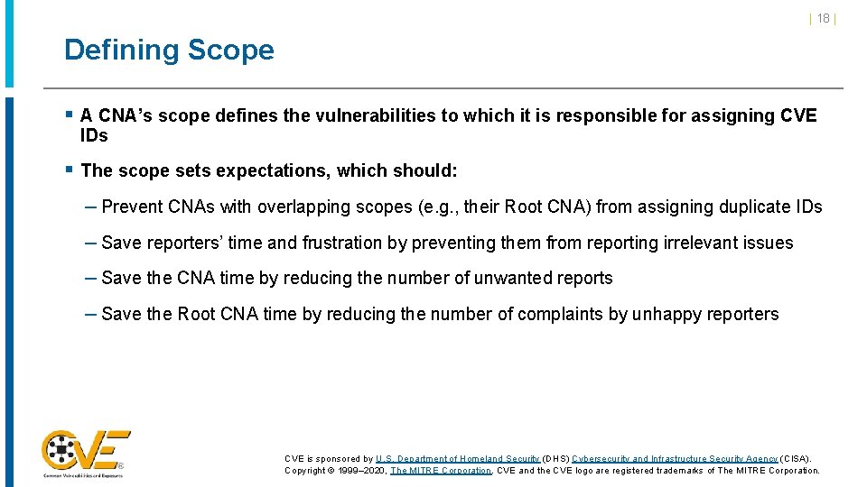 | 18 | Defining Scope § A CNA’s scope defines the vulnerabilities to which