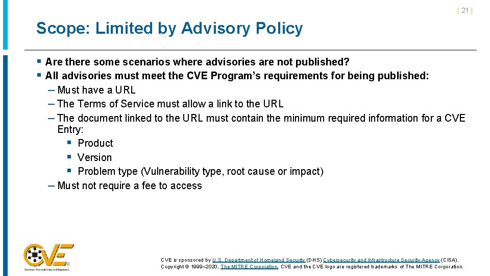 | 21 | Scope: Limited by Advisory Policy § Are there some scenarios where