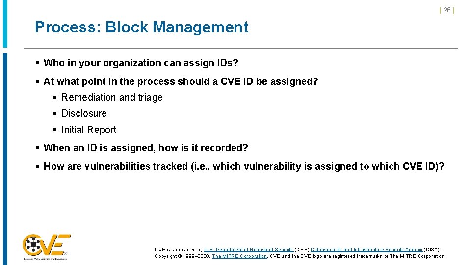 | 26 | Process: Block Management § Who in your organization can assign IDs?