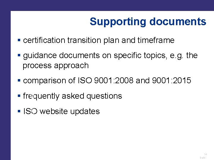 Supporting documents certification transition plan and timeframe guidance documents on specific topics, e. g.