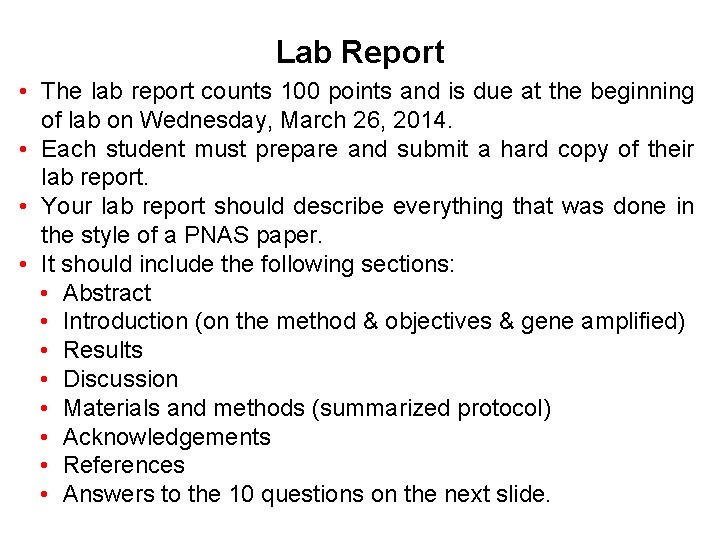 Lab Report • The lab report counts 100 points and is due at the