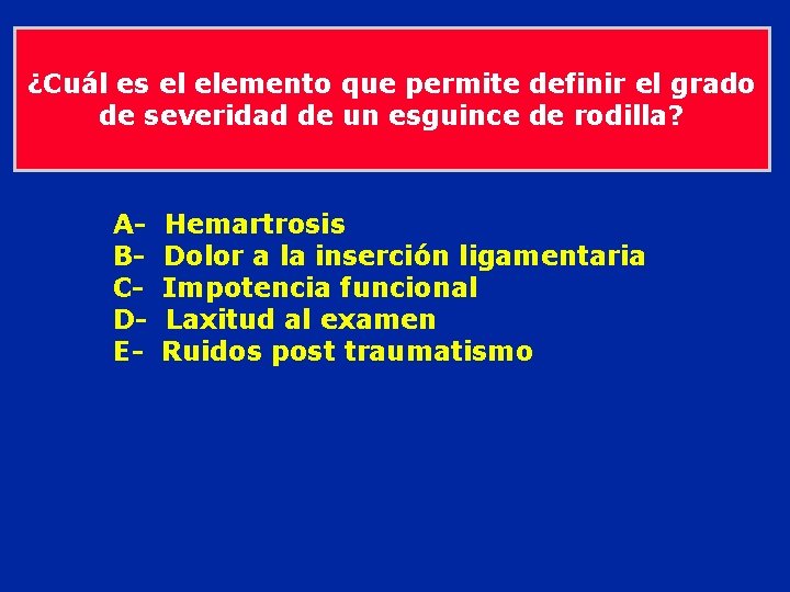 ¿Cuál es el elemento que permite definir el grado de severidad de un esguince