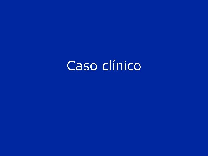 Caso clínico 