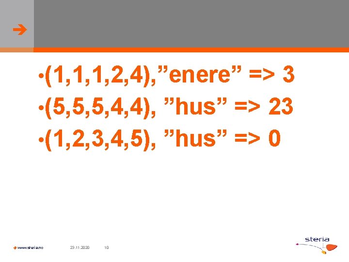  • (1, 1, 1, 2, 4), ”enere” => 3 • (5, 5, 5,