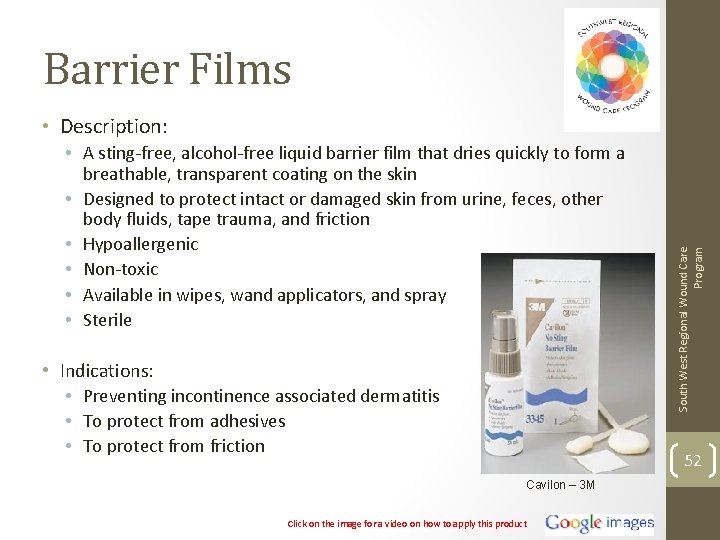 Barrier Films • A sting-free, alcohol-free liquid barrier film that dries quickly to form