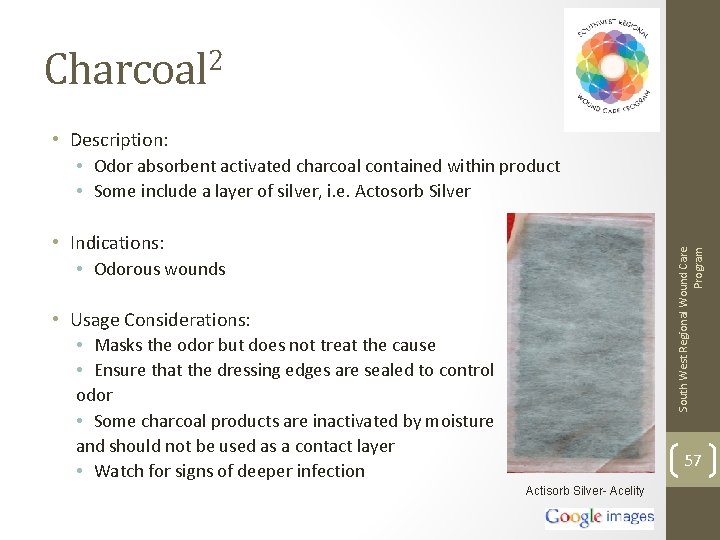 Charcoal 2 • Description: • Odor absorbent activated charcoal contained within product • Some