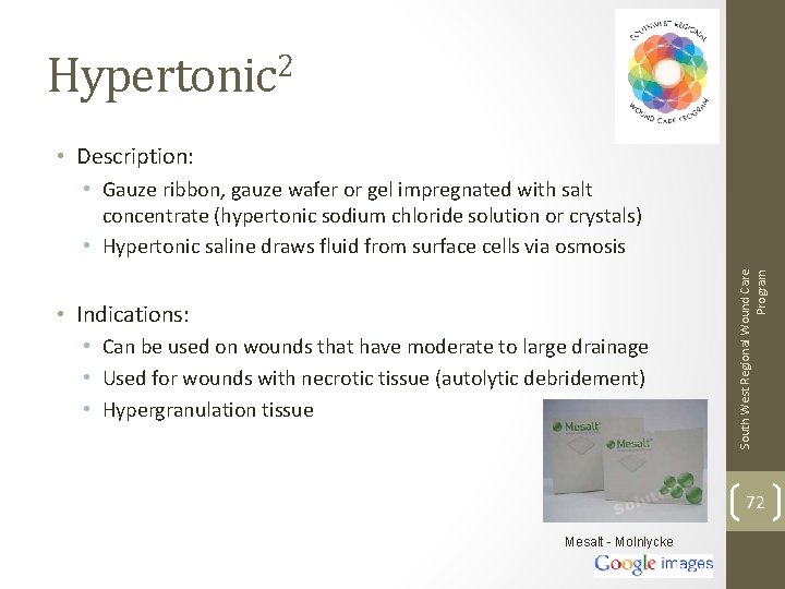 Hypertonic 2 • Description: • Indications: • Can be used on wounds that have