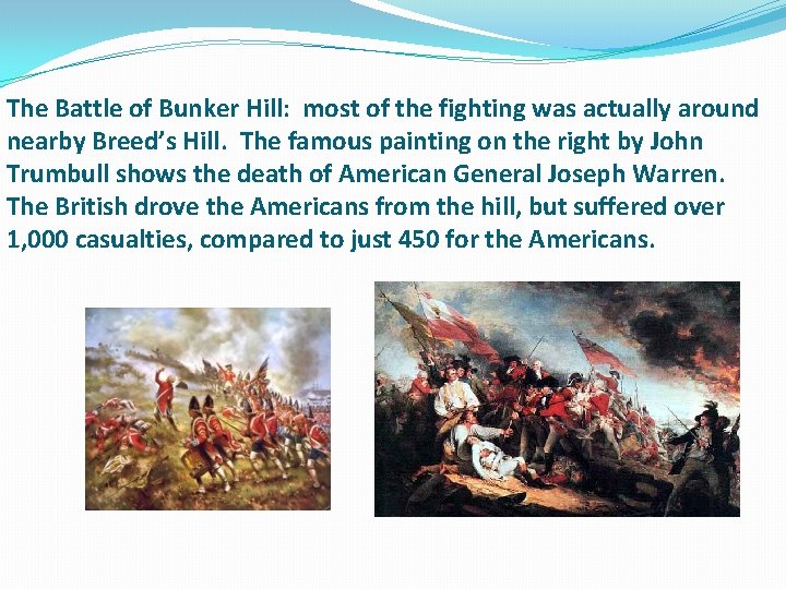The Battle of Bunker Hill: most of the fighting was actually around nearby Breed’s