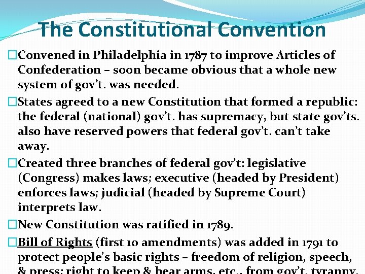 The Constitutional Convention �Convened in Philadelphia in 1787 to improve Articles of Confederation –