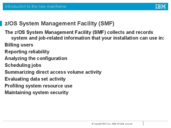 Introduction to the new mainframe z/OS System Management Facility (SMF) The z/OS System Management