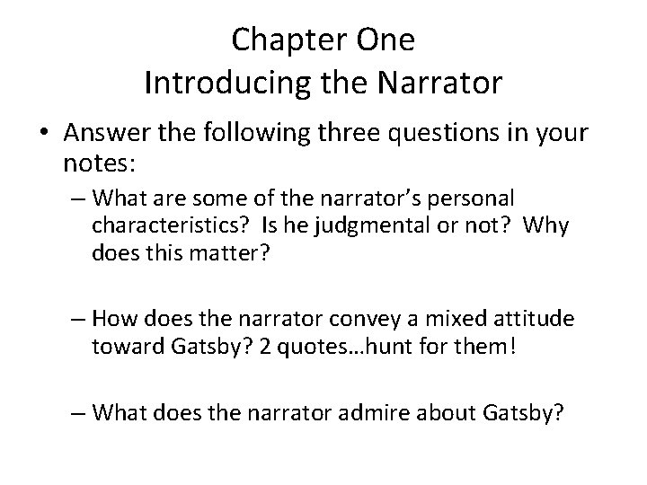Chapter One Introducing the Narrator • Answer the following three questions in your notes: