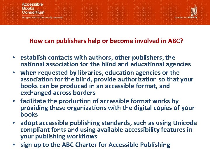 How can publishers help or become involved in ABC? • establish contacts with authors,