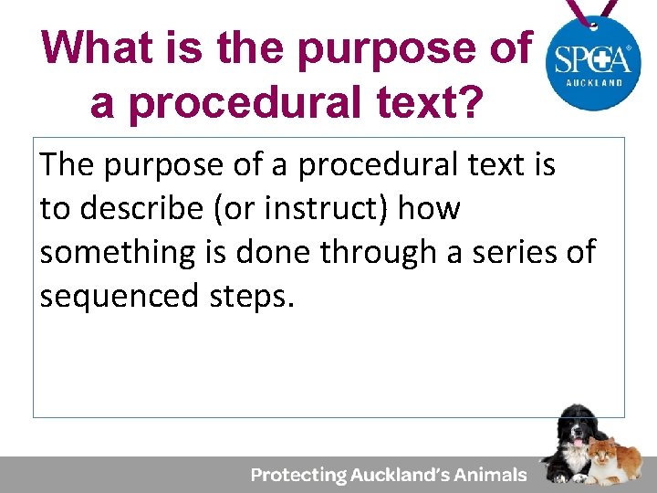 What is the purpose of a procedural text? The purpose of a procedural text