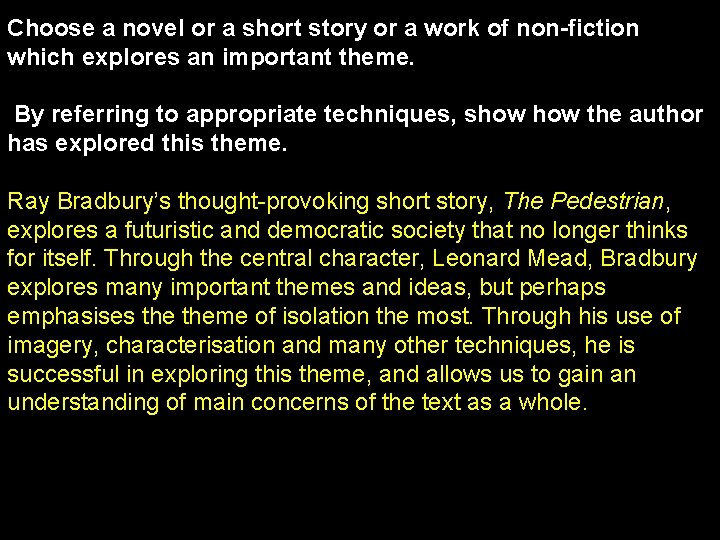 Choose a novel or a short story or a work of non-fiction which explores