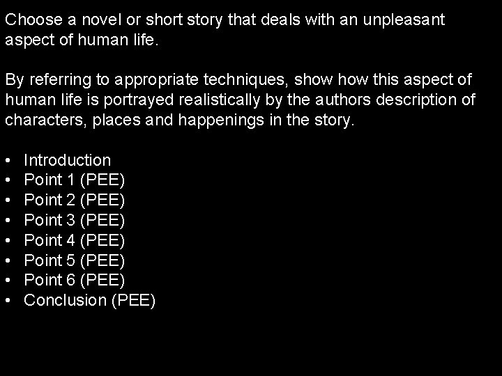 Choose a novel or short story that deals with an unpleasant aspect of human