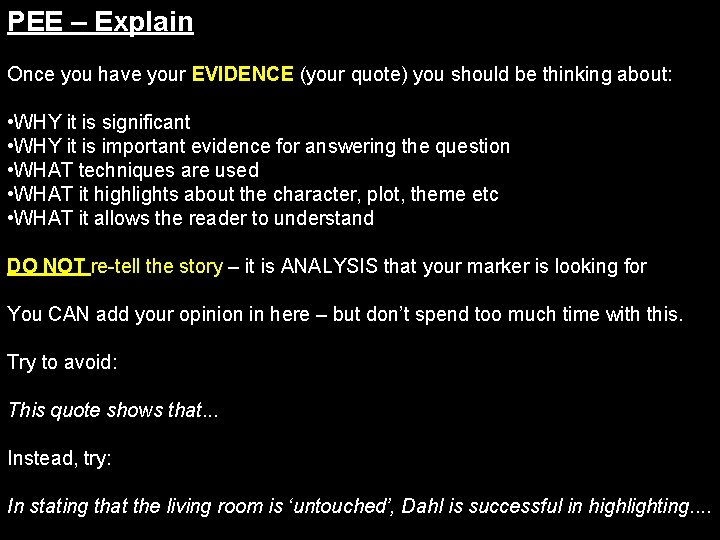 PEE – Explain Once you have your EVIDENCE (your quote) you should be thinking PEE – Explain Once you have your EVIDENCE (your quote) you should be thinking