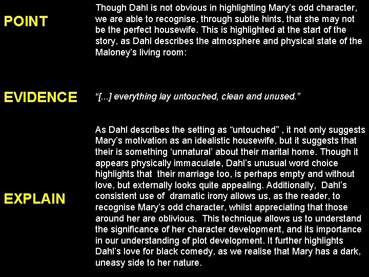 POINT Though Dahl is not obvious in highlighting Mary’s odd character, we are able