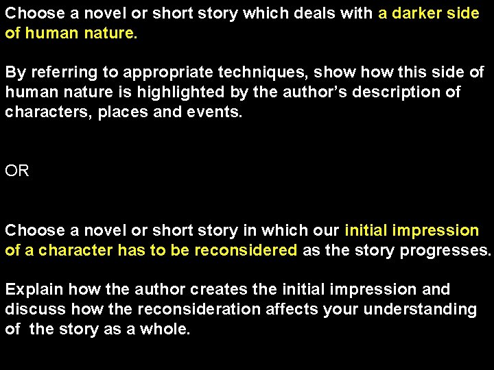 Choose a novel or short story which deals with a darker side of human