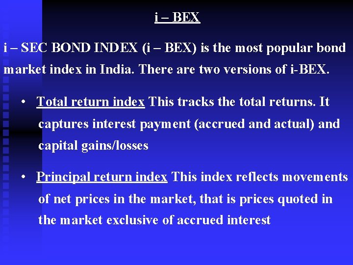 i – BEX i – SEC BOND INDEX (i – BEX) is the most