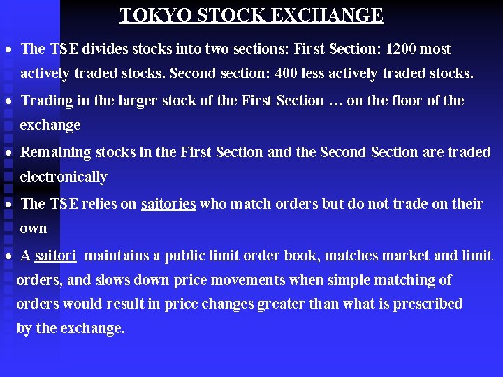 TOKYO STOCK EXCHANGE · The TSE divides stocks into two sections: First Section: 1200