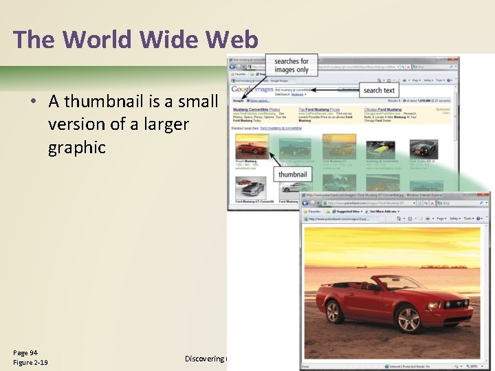 The World Wide Web • A thumbnail is a small version of a larger
