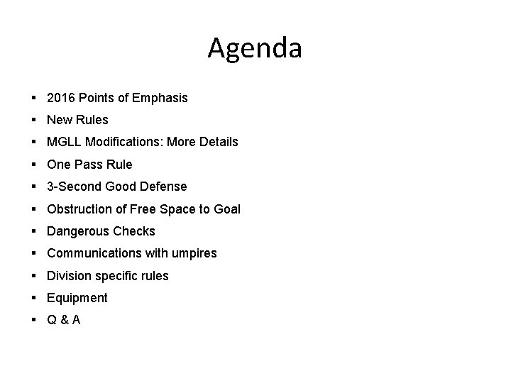 Agenda § 2016 Points of Emphasis § New Rules § MGLL Modifications: More Details