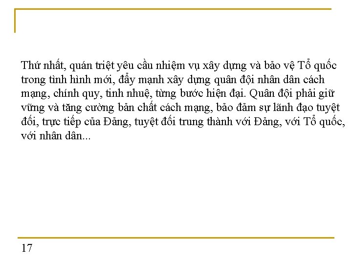 Thứ nhất, quán triệt yêu cầu nhiệm vụ xây dựng và bảo vệ Tổ