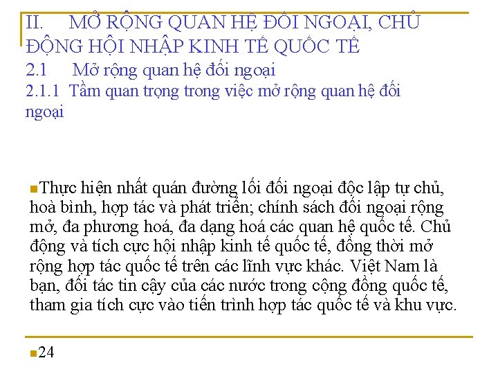 II. MỞ RỘNG QUAN HỆ ĐỐI NGOẠI, CHỦ ĐỘNG HỘI NHẬP KINH TẾ QUỐC