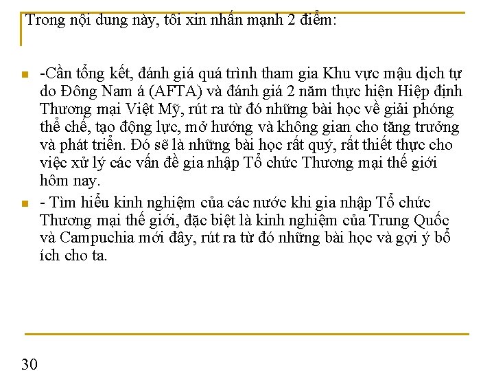 Trong nội dung này, tôi xin nhấn mạnh 2 điểm: n n 30 -Cần