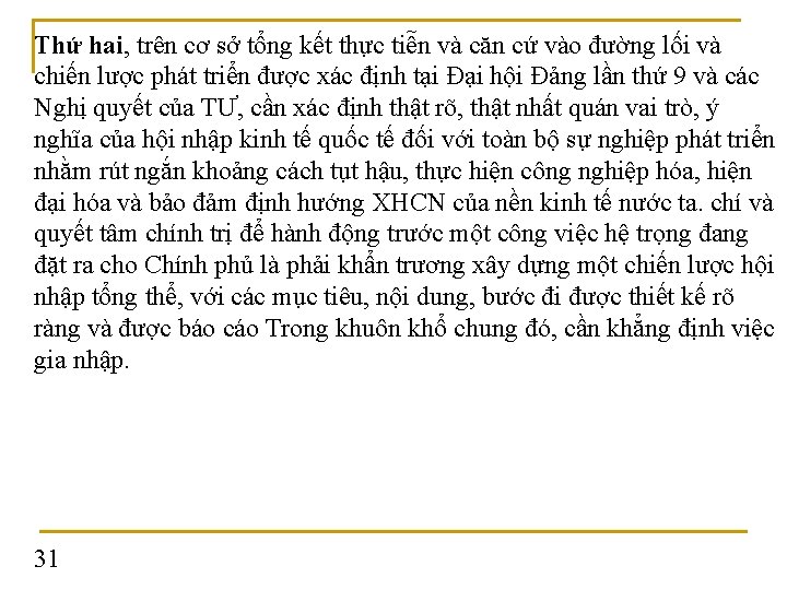 Thứ hai, trên cơ sở tổng kết thực tiễn và căn cứ vào đường Thứ hai, trên cơ sở tổng kết thực tiễn và căn cứ vào đường