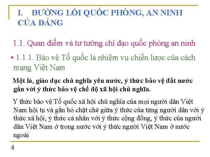 I. ĐƯỜNG LỐI QUỐC PHÒNG, AN NINH CỦA ĐẢNG 1. 1. Quan điểm và