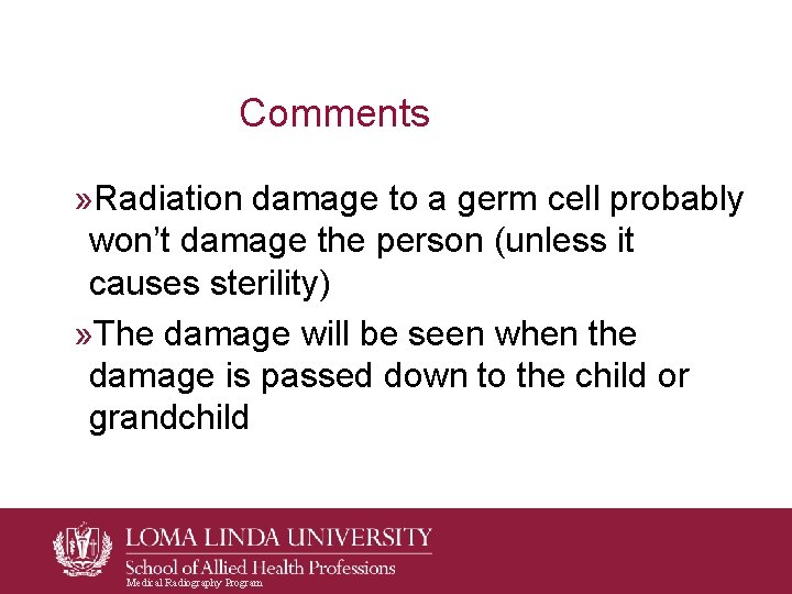Comments » Radiation damage to a germ cell probably won’t damage the person (unless Comments » Radiation damage to a germ cell probably won’t damage the person (unless