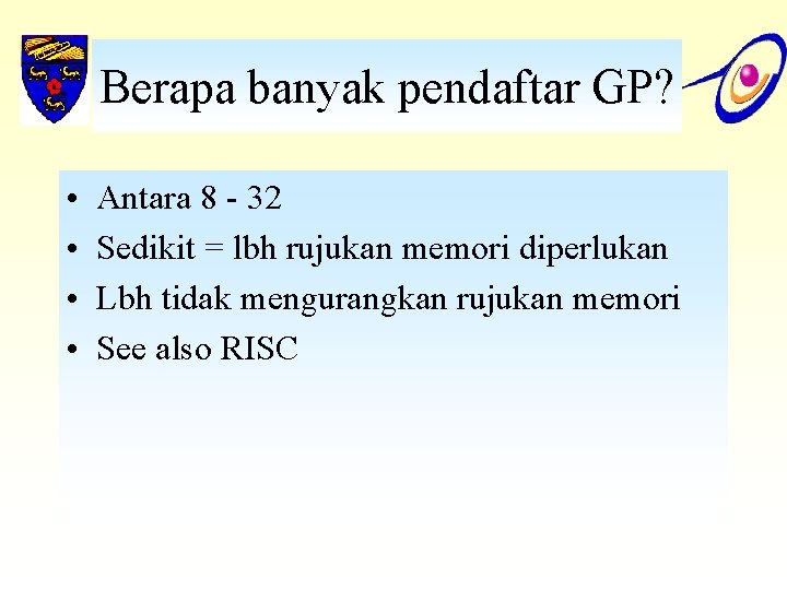 Berapa banyak pendaftar GP? • • Antara 8 - 32 Sedikit = lbh rujukan