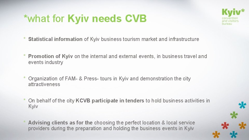 *what for Kyiv needs CVB * Statistical information of Kyiv business tourism market and