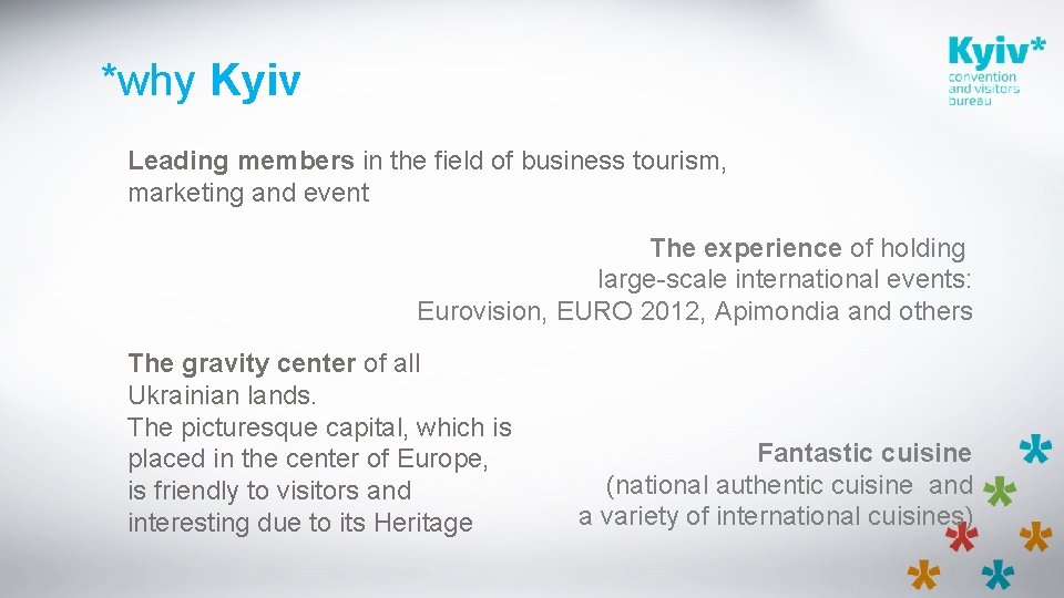 *why Kyiv Leading members in the field of business tourism, marketing and event The