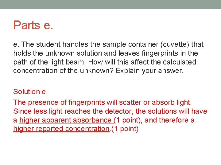 Parts e. e. The student handles the sample container (cuvette) that holds the unknown