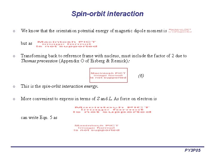 Spin-orbit interaction o We know that the orientation potential energy of magnetic dipole moment
