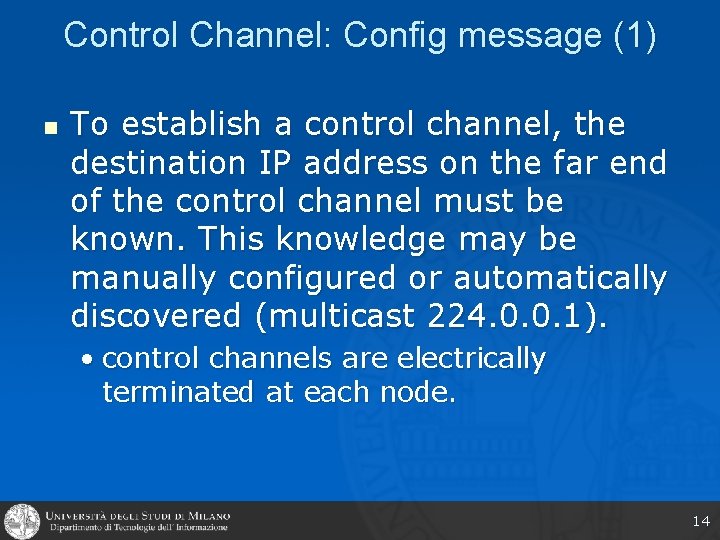 Control Channel: Config message (1) n To establish a control channel, the destination IP