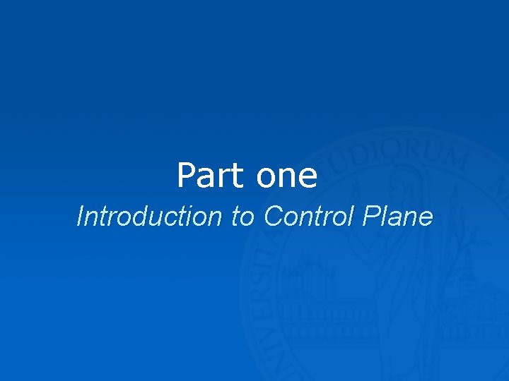 Part one Introduction to Control Plane 