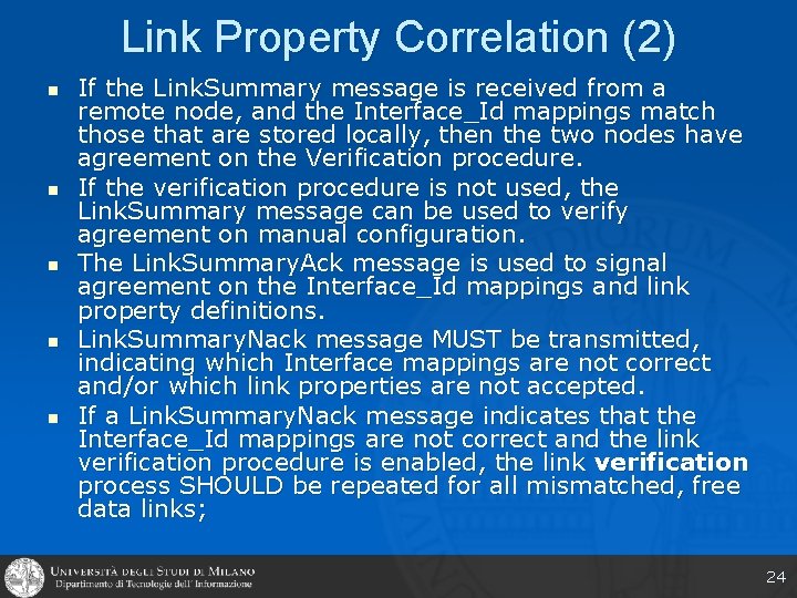 Link Property Correlation (2) n n n If the Link. Summary message is received